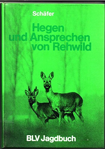 Beispielbild fr Hegen und Ansprechen von Rehwild. BLV-Jagdbuch. zum Verkauf von Antiquariat KAMAS