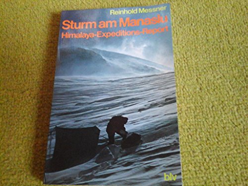 Sturm am Manaslu. Himalaya- Expeditions- Report
