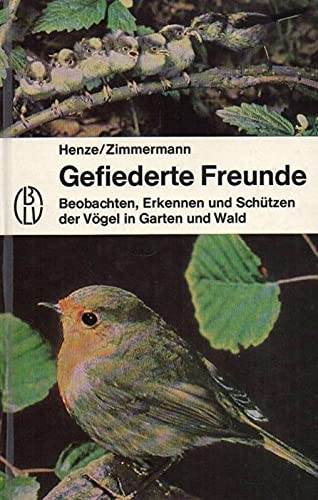 Stock image for Gefiederte Freunde. Beobachten, Erkennen und Schtzen der Vgel in Garten und Wald for sale by medimops