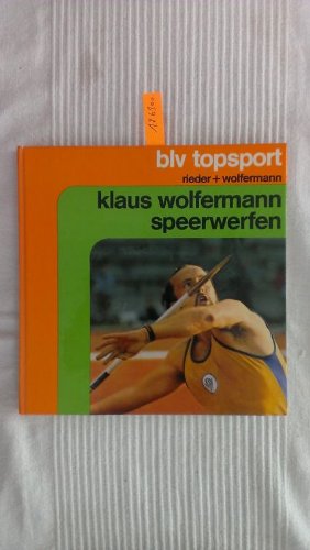 Imagen de archivo de Klaus Wolfermann, Speerwerfen. Technik, Training, Wettkampf a la venta por medimops