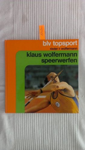 9783405112912: Klaus Wolfermann, Speerwerfen. Technik, Training, Wettkampf