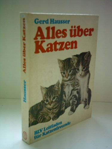 Beispielbild fr Alles ber Katzen : [BLV-Leitfaden fr Katzenfreunde]. zum Verkauf von Versandantiquariat Felix Mcke