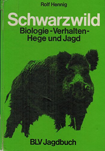 9783405113292: Schwarzwild : Biologie - Verhalten - Hege und Jagd. [Zeichn.: Gerti Pape]. BLV-Jagdbuch.