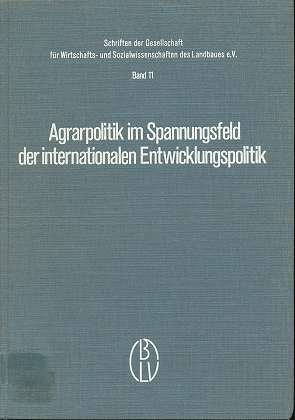 Stock image for Agrarpolitik im Spannungsfeld der internationalen Entwicklungspolitik for sale by Bernhard Kiewel Rare Books