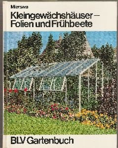 Kleingewächshäuser - Folien und Frühbeete