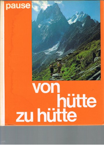 9783405113841: Von Htte zu Htte : 100 alpine Hhenwege u. bergnge