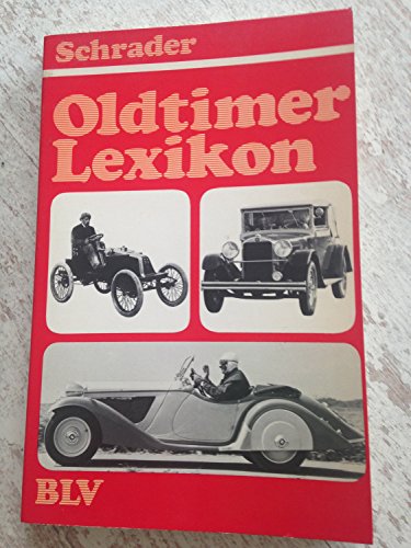 Oldtimer-Lexikon: 805 Stichworte (German Edition) (9783405113971) by Schrader, Halwart