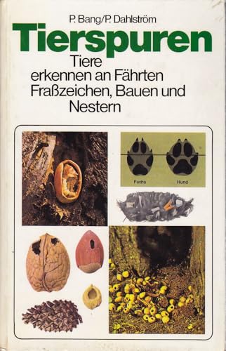 9783405115036: Tierspuren : Tiere erkennen an Fhrten, Frasszeichen, Bauen u. Nestern. - Bang Preben und Preben Dahlstrm