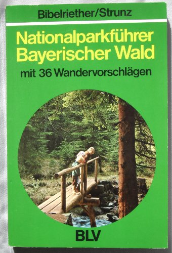 9783405115142: Hans Bibelriether: Nationalparkfhrer Bayerischer Wald mit 36 Wandervorschlgen - Hans Bibelriether