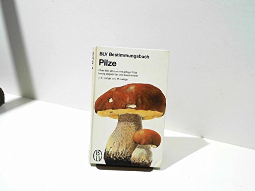 Stock image for Pilze - ber 600 essbare und giftige Pilze - farbig abgebildet und beschrieben, for sale by medimops