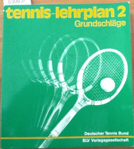 Beispielbild fr Tennis - Lehrplan 2 Grundschlge zum Verkauf von Bernhard Kiewel Rare Books