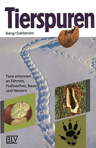 9783405115326: Tierspuren. Tiere erkennen an Fhrten, Frasszeichen, Bauen und Nestern