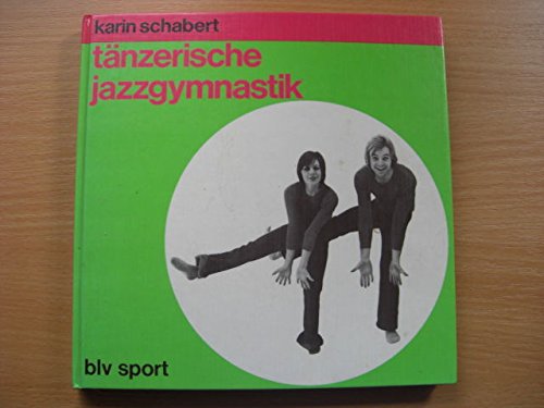 Beispielbild fr Tnzerische Jazzgymnastik zum Verkauf von Versandantiquariat Felix Mcke