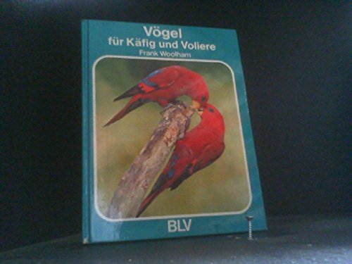 Beispielbild fr Vgel fr Kfig und Voliere zum Verkauf von Bernhard Kiewel Rare Books