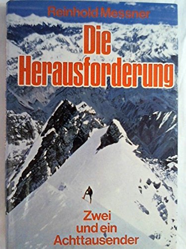 Die Herausforderung : Zwei und ein Achttausender - Messner, Reinhold