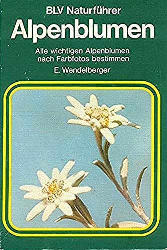 Stock image for Alpenblumen : Alle wichtigen Alpenblumen nach Farbfotos bestimmen for sale by Antiquariat Armebooks