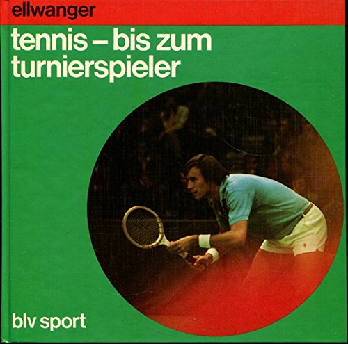 Beispielbild fr Tennis - bis zum Turnier-Spieler zum Verkauf von Buecherecke Bellearti