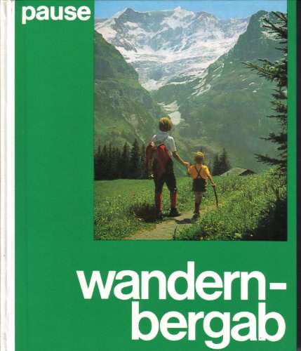 9783405117412: Wandern bergab. Hundert schne Abstiegswege in den Alpen