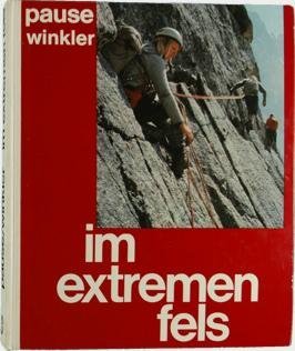 9783405117429: Im extremen Fels. 100 Kletterfhren in den Alpen