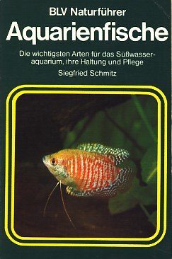 Stock image for Aquarienfische. Die wichtigsten Arten fr das Swasseraquarium, ihre Haltung und Pflege. - (=BLV-Naturfhrer, Band 8). for sale by BOUQUINIST