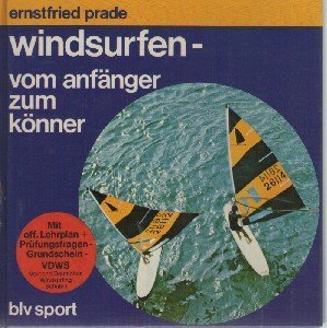 Imagen de archivo de Windsurfen Vom Anfnger zum Knner a la venta por Antiquariat Ottakring 1160 Wien