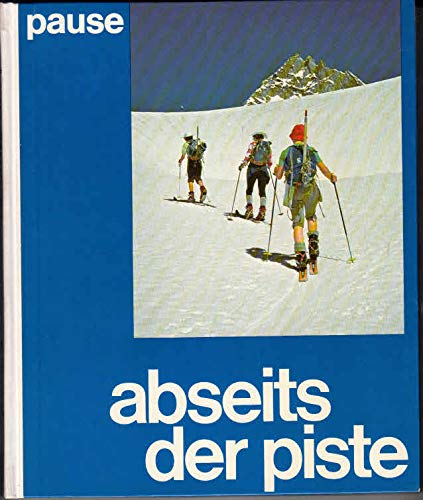 9783405118365: Abseits der Piste. 100 stille Skitouren in den Alpen
