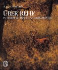 9783405118518: Über Rehe in einem steirischen Gebirgsrevier: E. Beitr (German Edition)