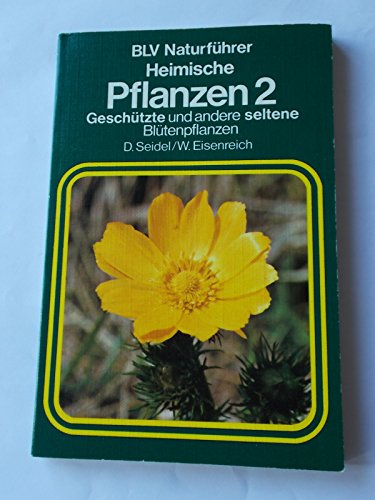 9783405118839: Seidel, Dankwart: Heimische Pflanzen. - Mnchen : BLV-Verlagsgesellschaft