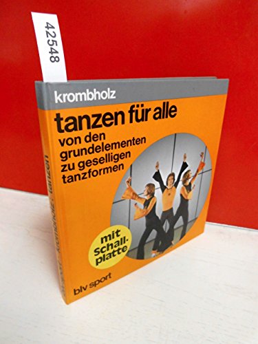 9783405119331: Tanzen für alle: Von den Grundelementen zu geselligen Tanzformen (BLV Sport) (German Edition)
