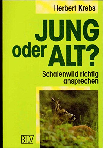 Imagen de archivo de Jung oder alt? Schalenwild richtig ansprechen a la venta por medimops