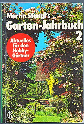 Beispielbild fr Martin Stangls Garten-Jahrbuch 2 : Aktuelles fr d. Hobby-Grtner. zum Verkauf von Antiquariat + Buchhandlung Bcher-Quell