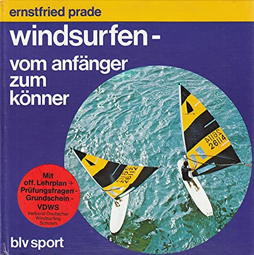 Imagen de archivo de Windsurfen Vom Anfnger zum Knner a la venta por Antiquariat Ottakring 1160 Wien