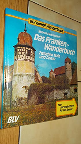 9783405120665: Das Franken-Wanderbuch. Zwischen Main und Donau