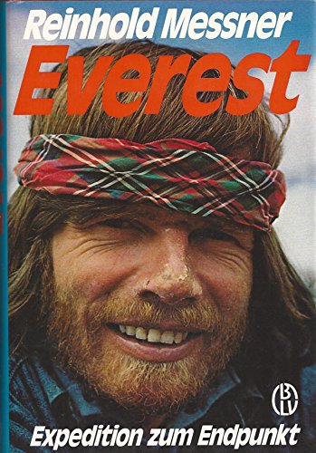Everest : Expedition zum Endpunkt. - Messner, Reinhold