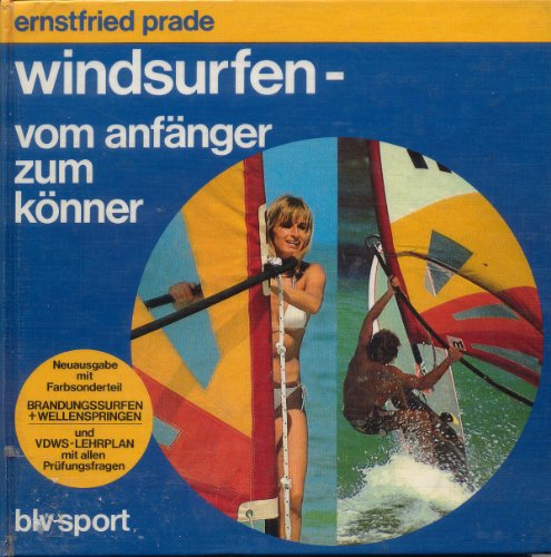 Beispielbild fr Windsurfen : vom Anfänger zum K nner. [Board book] Prade, Ernstfried. zum Verkauf von tomsshop.eu