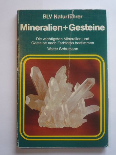 9783405121112: Mineralien & Gesteine. Die wichtigsten Mineralien und Gesteine nach Farbfotos bestimmen