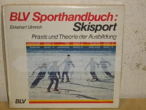 Stock image for Skisport. Praxis und Theorie der Ausbildung for sale by Kunsthandlung Rainer Kirchner