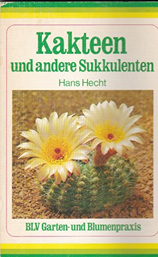 9783405122010: Kakteen und andere Sukkulenten. by Hecht, Hans