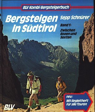 Stock image for Bergsteigen in Sdtirol Bd 1. Zwischen Bozen und Sexten for sale by medimops