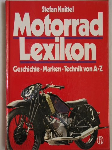 9783405122263: Motorrad - Lexikon. Geschichte, Marken, Technik von A - Z