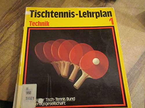 Beispielbild fr Tischtennis - Lehrplan I. Technik zum Verkauf von medimops