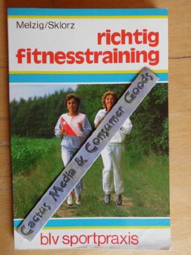 Beispielbild fr Richtig Fitnesstraining zum Verkauf von Bernhard Kiewel Rare Books