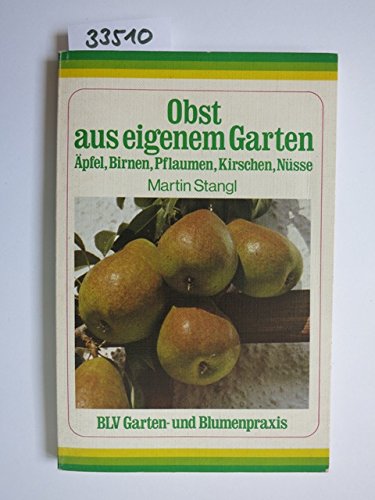 9783405124694: Obstanbau im eigenen Garten. pfel, Birnen, Pflaumen, Kirschen, Nsse.