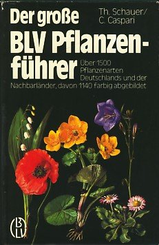 Beispielbild für Der grosse BLV-Pflanzenführer : über 1500 Pflanzenarten Deutschlands u.d. Nachbarländer. zum Verkauf von medimops