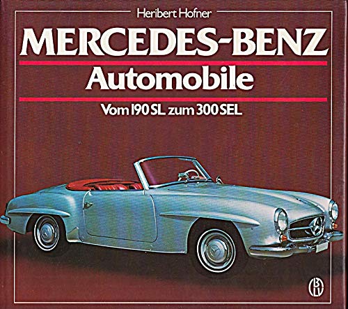 Mercedes-Benz-Automobile. Bd. 4, Vom 190 SL zum 300 SEL