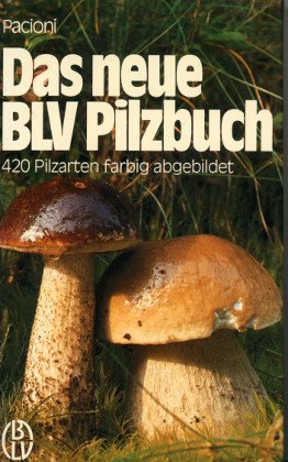 Imagen de archivo de Das neue BLV Pilzbuch. 420 Pilzarten farbig abgebildet a la venta por medimops