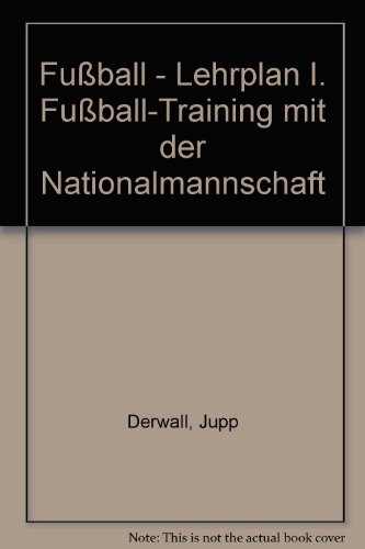 Imagen de archivo de Fuball-Lehrplan 1. Fuball-Training mit der Nationalmannschaft. a la venta por Steamhead Records & Books