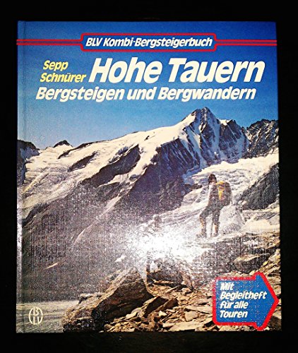 Stock image for Hohe Tauern. Bergsteigen und Bergwandern for sale by Versandantiquariat Felix Mcke