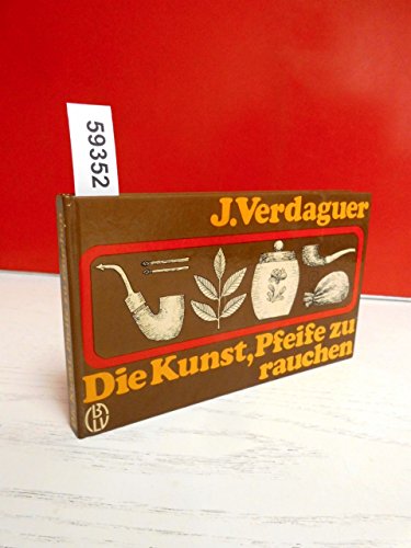 Stock image for Die Kunst, Pfeife zu rauchen for sale by medimops