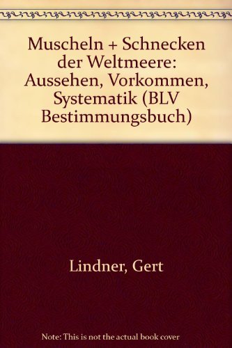 Stock image for Muscheln + Schnecken der Weltmeere: Aussehen, Vorkommen, Systematik (BLV Bestimmungsbuch) (German Edition) for sale by ThriftBooks-Atlanta